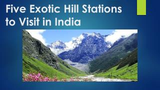 Five Exotic Hill Stations in India
