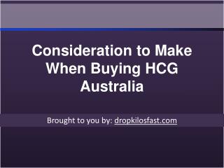 Consideration to Make When Buying HCG Australia