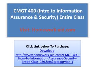 CMGT 400 (Intro to Information Assurance & Security) Entire