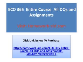 ECO 365 Entire Course All DQs and Assignments