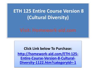 ETH 125 Entire Course Version 8 (Cultural Diversity)