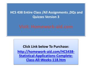 HCS 438 Entire Class /All Assignments ,DQs and Quizzes Versi