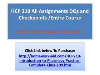 HCP 210 All Assignments DQs and Checkpoints /Entire Course