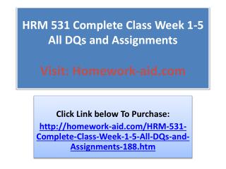 HRM 531 Complete Class Week 1-5 All DQs and Assignments HRM