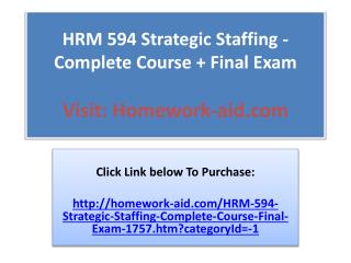 HRM 594 Strategic Staffing - Complete Course Final Exam