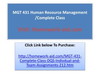 MGT 431 Human Resource Management /Complete Class