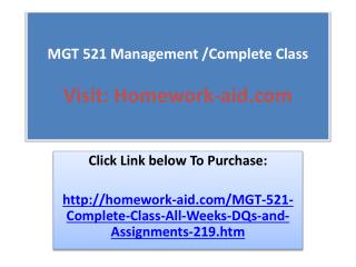 MGT 521 Management /Complete Class