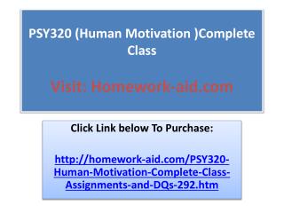 PSY320 (Human Motivation )Complete Class
