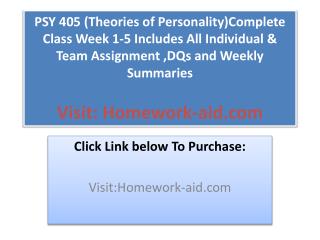 PSY 405 (Theories of Personality)Complete Class Week 1-5 Inc