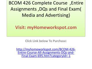 BCOM 426 Complete Course ,Entire Assignments ,DQs and Fina