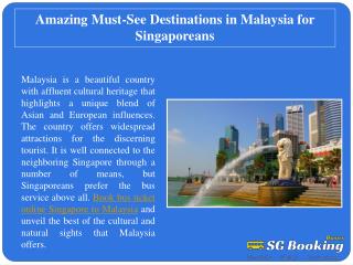 Amazing Must-See Destinations in Malaysia for Singaporeans