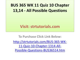 BUS 365 WK 11 Quiz 10 Chapter 13,14 - All Possible Questions