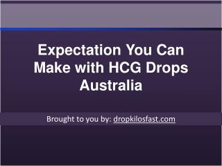 Expectation You Can Make with HCG Drops Australia