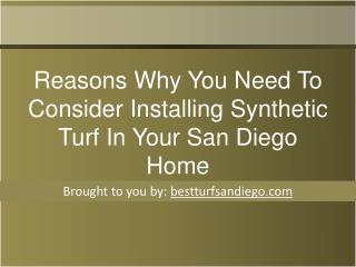 Reasons Why You Need To Consider Installing Synthetic Turf I