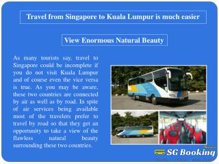 Travel from Singapore to Kuala Lumpur is much easier