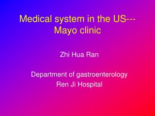 Medical system in the US---Mayo clinic