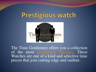 Prestigious watch