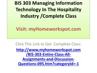 BIS 303 Managing Information Technology In The Hospitality I