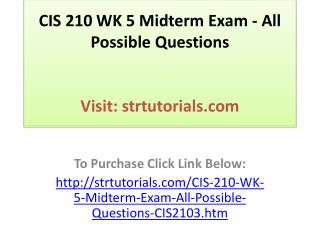 CIS 210 WK 5 Midterm Exam - All Possible Questions