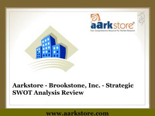 Aarkstore - Brookstone, Inc. - Strategic SWOT Analysis Revie