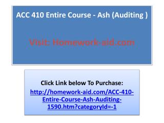 ACC 410 Entire Course - Ash (Auditing )