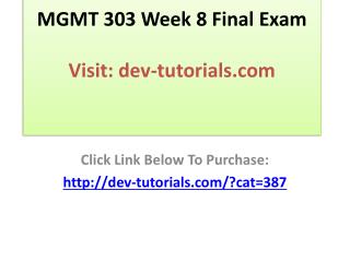 MGMT 303 Week 8 Final Exam