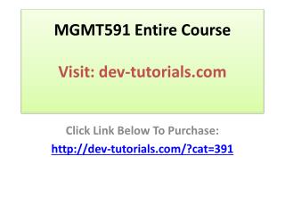 MGMT591 Entire Course (Keller Graduate School of Management)