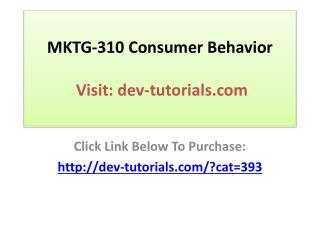 MKTG-310 Consumer Behavior -Complete Course A Material