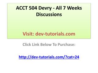 ACCT 504 Devry - All 7 Weeks Discussions