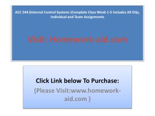 ACC 544 (Internal Control Systems )Complete Class Week 1-5 I