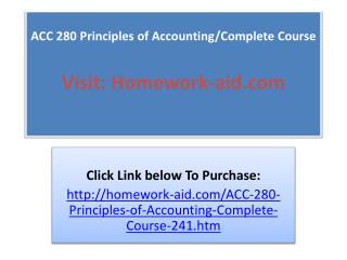 ACC 280 Principles of Accounting/Complete Course