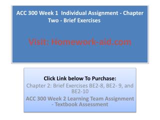 ACC 300 Week 1 Individual Assignment - Chapter Two - Brief