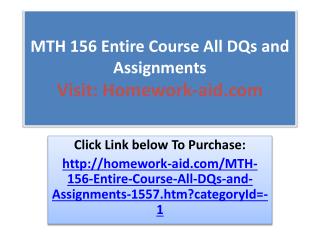 MTH 156 Entire Course All DQs and Assignments