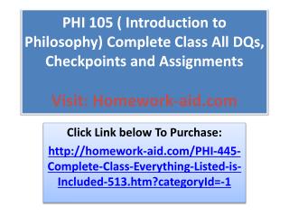 PHI 105 ( Introduction to Philosophy) Complete Class All DQs