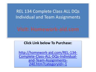 REL 134 Complete Class ALL DQs Individual and Team Assignmen