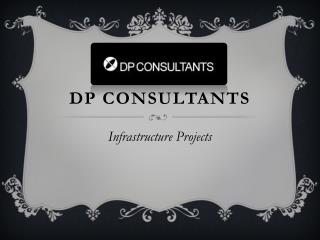 Infrastructure Projects by DP Consultants