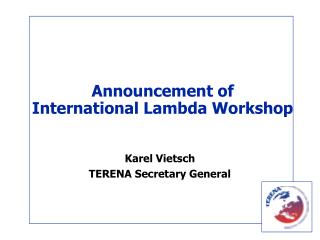 Announcement of International Lambda Workshop