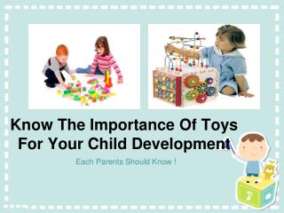 Know The Importance Of Toys For Your Child Development