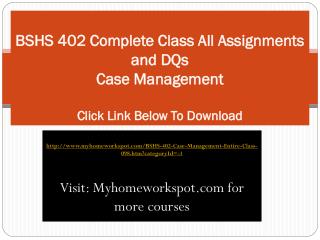 BUS402 Entire Class All Assignments and DQs (Ash)