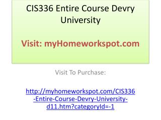 CIS336 Entire Course Devry University