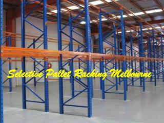 Selective Pallet Racking Melbourne