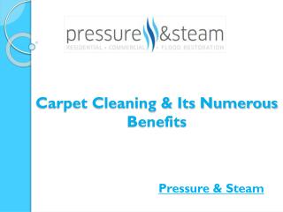 Carpet Cleaning & Its Numerous Benefits