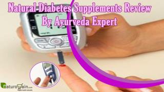 Natural Diabetes Supplements Review By Ayurveda Expert