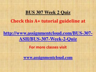 BUS 307 Week 2 Quiz