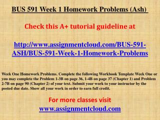 BUS 591 Week 1 Homework Problems (Ash)