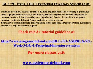 BUS 591 Week 3 DQ 1 Perpetual Inventory System (Ash)