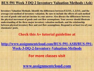 BUS 591 Week 3 DQ 2 Inventory Valuation Methods (Ash)
