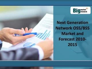 Next Generation Network OSS/BSS Market and Forecast 2010-201