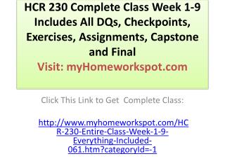 HCR 230 Complete Class Week 1-9 Includes All DQs, Checkpoint