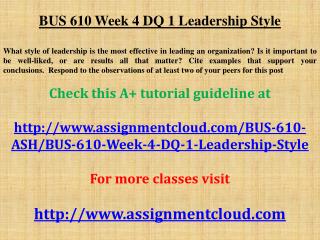 BUS 610 Week 4 DQ 1 Leadership Style